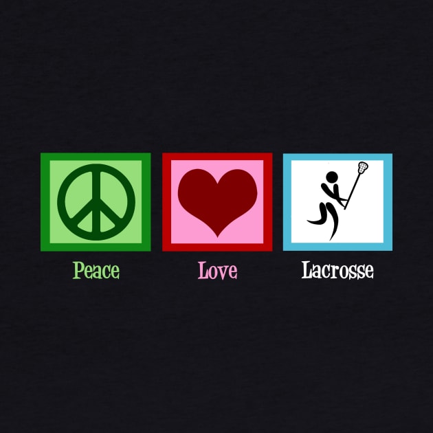 Peace Love Lacrosse by epiclovedesigns